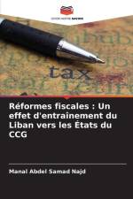 Réformes fiscales : Un effet d'entraînement du Liban vers les États du CCG af Manal Abdel Samad Najd