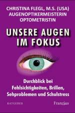 Unsere Augen im Fokus af Christina Flegl