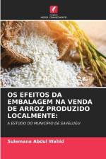 OS EFEITOS DA EMBALAGEM NA VENDA DE ARROZ PRODUZIDO LOCALMENTE: af Sulemana Abdul Wahid