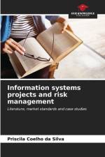 Information systems projects and risk management af Priscila Coelho Da Silva