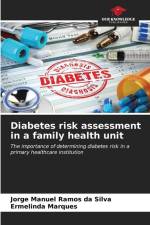 Diabetes risk assessment in a family health unit af Jorge Manuel Ramos Da Silva
