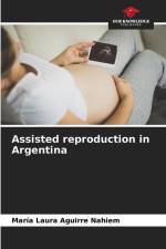 Assisted reproduction in Argentina af María Laura Aguirre Nahiem