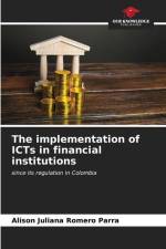 The implementation of ICTs in financial institutions af Alison Juliana Romero Parra