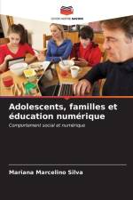 Adolescents, familles et éducation numérique af Mariana Marcelino Silva