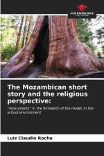 The Mozambican short story and the religious perspective: af Luiz Claudio Rocha