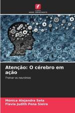 Atenção: O cérebro em ação af Mónica Alejandra Seta