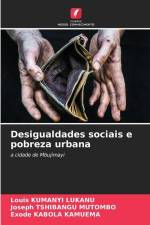 Desigualdades sociais e pobreza urbana af Louis Kumanyi Lukanu