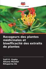 Ravageurs des plantes médicinales et bioefficacité des extraits de plantes af Salil K. Gupta