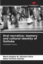 Oral narrative: memory and cultural identity of Itaituba af Maria Regina M. Oliveira Silva