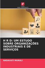 H R D: UM ESTUDO SOBRE ORGANIZAÇÕES INDUSTRIAIS E DE SERVIÇOS af Nadavati Murali