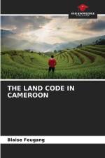 THE LAND CODE IN CAMEROON af Blaise Feugang