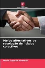 Meios alternativos de resolução de litígios colectivos af Maria Eugenia Alvarado