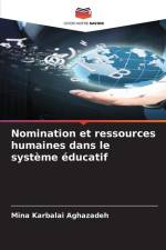 Nomination et ressources humaines dans le système éducatif af Mina Karbalai Aghazadeh