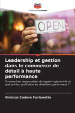 Leadership et gestion dans le commerce de détail à haute performance af Vinicius Cadore Furlanetto
