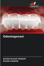 Odontogenesi af Achala Krunal Chokshi