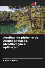 Agulhas de pinheiro de Alepo: extração, identificação e aplicação af Kaoutar Hjouji