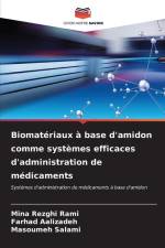 Biomatériaux à base d'amidon comme systèmes efficaces d'administration de médicaments af Mina Rezghi Rami