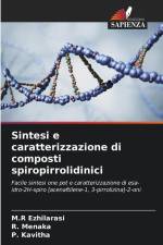 Sintesi e caratterizzazione di composti spiropirrolidinici af M. R Ezhilarasi