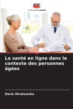 La santé en ligne dans le contexte des personnes âgées af Daria Wrukowska