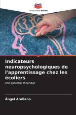 Indicateurs neuropsychologiques de l'apprentissage chez les écoliers af Ángel Arellano
