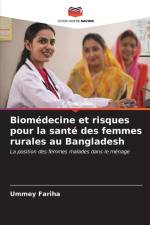 Biomédecine et risques pour la santé des femmes rurales au Bangladesh af Ummey Fariha