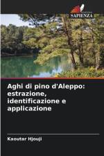 Aghi di pino d'Aleppo: estrazione, identificazione e applicazione af Kaoutar Hjouji