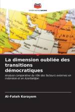 La dimension oubliée des transitions démocratiques af Al-Fateh Korayem
