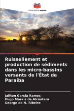 Ruissellement et production de sédiments dans les micro-bassins versants de l'État de Paraíba af Jailton Garcia Ramos