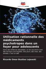 Utilisation rationnelle des médicaments psychotropes dans un foyer pour adolescents af Ricardo Omar Bustíos Lojewski