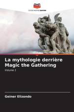 La mythologie derrière Magic the Gathering af Geiner Elizondo
