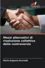 Mezzi alternativi di risoluzione collettiva delle controversie af Maria Eugenia Alvarado