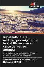 N-pozzolana: un additivo per migliorare la stabilizzazione a calce dei terreni argillosi af Abdelmoumen Aala Eddine Driss
