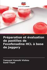 Préparation et évaluation de pastilles de Fexofenadine HCL à base de Jaggery af Yamsani Vamshi Vishnu