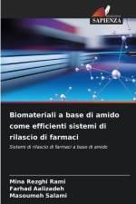 Biomateriali a base di amido come efficienti sistemi di rilascio di farmaci af Mina Rezghi Rami
