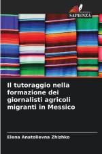 Il tutoraggio nella formazione dei giornalisti agricoli migranti in Messico af Elena Anatolievna Zhizhko