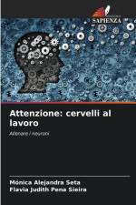 Attenzione: cervelli al lavoro af Mónica Alejandra Seta
