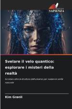 Svelare il velo quantico: esplorare i misteri della realtà af Kim Grønli