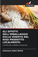 GLI EFFETTI DELL'IMBALLAGGIO SULLA VENDITA DEL RISO PRODOTTO LOCALMENTE: af Sulemana Abdul Wahid
