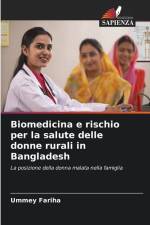 Biomedicina e rischio per la salute delle donne rurali in Bangladesh af Ummey Fariha