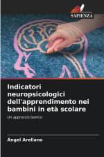 Indicatori neuropsicologici dell'apprendimento nei bambini in età scolare af Ángel Arellano