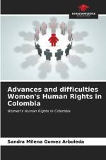Advances and difficulties Women's Human Rights in Colombia af Sandra Milena Gomez Arboleda