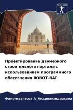 Proektirowanie dwumernogo stroitel'nogo portala s ispol'zowaniem programmnogo obespecheniq ROBOT-BAT af Fanomezantsoa A. Andrianandrasana