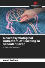 Neuropsychological indicators of learning in schoolchildren af Ángel Arellano