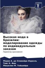 Vysokaq moda w Brazilii: modelirowanie odezhdy po indiwidual'nym zakazam af Mariq A. de Oliwejra Izraäl'