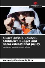 Guardianship Council, Children's Budget and socio-educational policy af Alexandre Marciano Da Silva