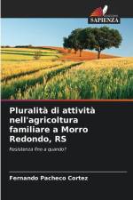 Pluralità di attività nell'agricoltura familiare a Morro Redondo, RS af Fernando Pacheco Cortez