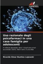 Uso razionale degli psicofarmaci in una casa famiglia per adolescenti af Ricardo Omar Bustíos Lojewski