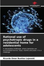 Rational use of psychotropic drugs in a residential home for adolescents af Ricardo Omar Bustíos Lojewski