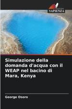 Simulazione della domanda d'acqua con il WEAP nel bacino di Mara, Kenya af George Osoro