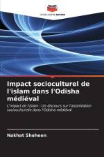 Impact socioculturel de l'islam dans l'Odisha médiéval af Nakhat Shaheen